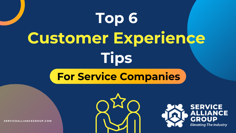 Top 6 Customer Experience Tips For Service Companies