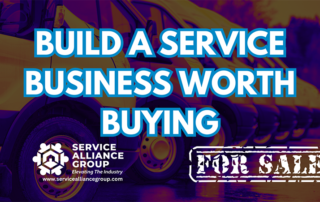 BUILD A SERVICE BUSINESS WORTH BUYING