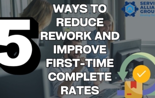 5 Ways to Reduce Rework and Improve First-Time Complete Rates